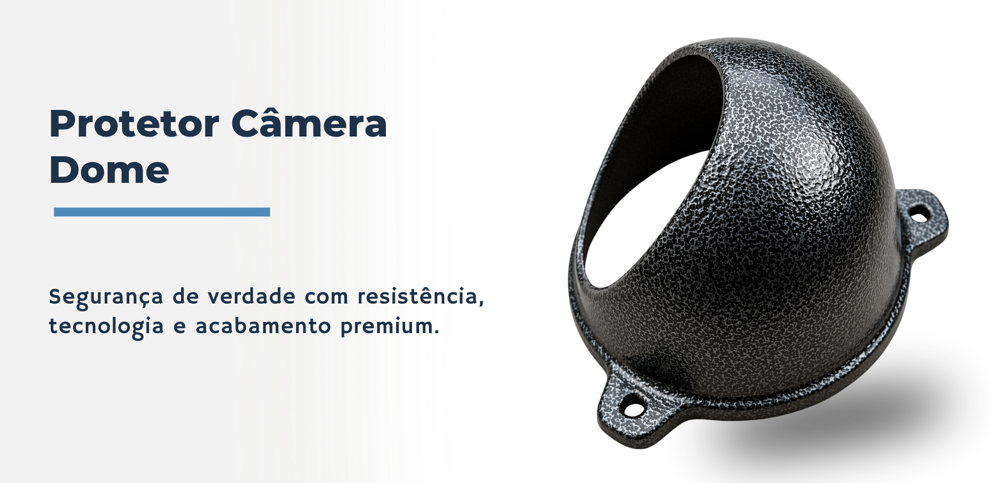 Protetor para câmera dome Bulher, fabricado em alumínio automotivo resistente, ideal para proteção contra impactos e vandalismo em sistemas de segurança.