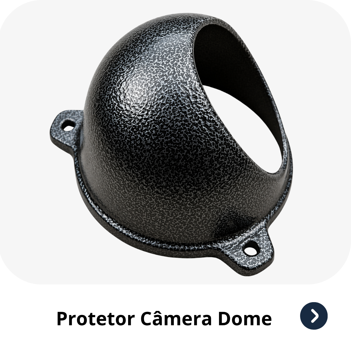 Protetor para câmera dome Bulher, fabricado em alumínio automotivo resistente, ideal para proteção contra impactos e vandalismo em sistemas de segurança.