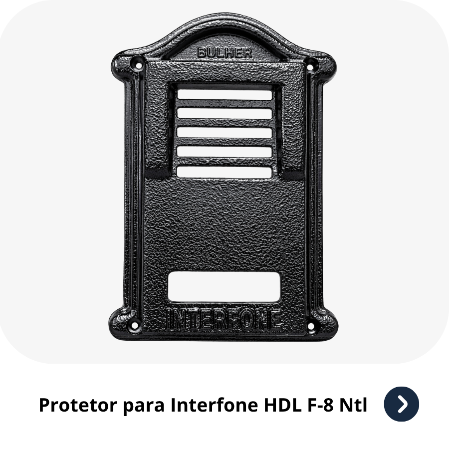 Protetor compatível para interfone HDL F-8-Ntl, fabricado pela Bulher em alumínio automotivo super resistente, ideal para proteção contra impactos e vandalismo em sistemas de segurança.